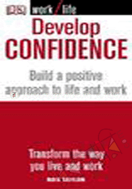 Develop Confidence (Build a positive approach to life and Work) image