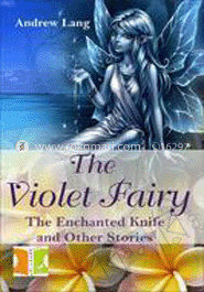 The Violet Fairy the Enchanted Knife and Other Stories image