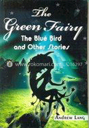 The Green Fairy : The Blue Bird and othe Stories image