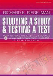 Studying a Study and Testing a Test: How to Read the Medical Evidence image