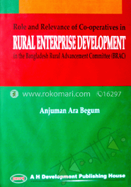 Role and Relevance Of Co-operatives in Rural Enterprise Development In The Bangladesh Rural Advancement Committee (BRAC) image