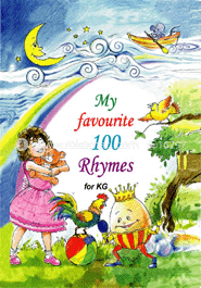 My Favorite 100 Rhymes For K.G (Kg, Class-1) image