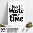 DDecorator Don't Wast Your Time - Motivational Wall Board And Wall Canvas image